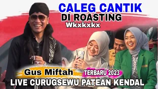 Gus Miftah Terbaru 2023 Bu Caleg Cantik Di Roasting Abis Abisan Live Curugsewu Patean Kendal