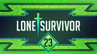 Lone Survivors (Hardcore) Ep. 23 - Just the 2 of Us...