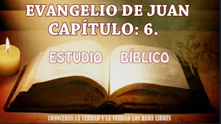 SAN JUAN CAPÍTULO 6  ESTUDIO BÍBLICO