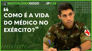 COMO É A VIDA DO MÉDICO NO EXÉRCITO? (Felipe Jader) | MAG 28