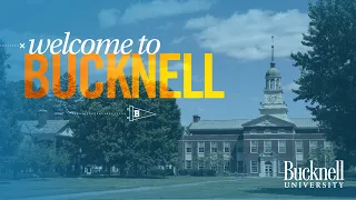 Get to Know Bucknell University — Video Preview Session