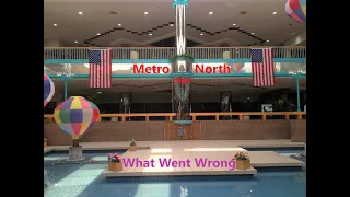 Metro North Mall- What Went Wrong