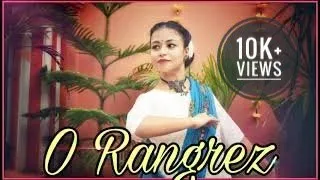 O Rangrez| Bhaag Milkha Bhaag| Kathak fusion| Choreography |Dance Cover| Bollywood |Moumita Chandra