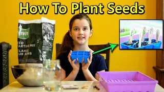 How to start seeds indoors - taught by my 8yo! Complete guide