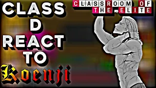 Class d react to koenji part 1||classroom of the elite react to koenji||
