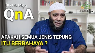 Apakah Semua Jenis Tepung Itu Berbahaya ? - dr. Zaidul Akbar Official