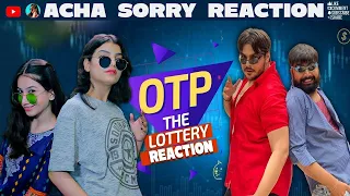 OTP The Lottery | REACTION | Ashish Chanchlani NEW VIDEO | ACHA SORRY REACTION