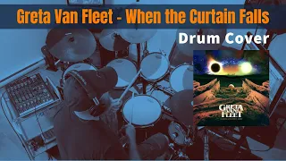 Greta Van Fleet - When the Curtain Falls Drum Cover by Travyss Drums