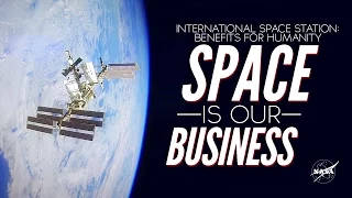 Benefits for Humanity: Space is Our Business