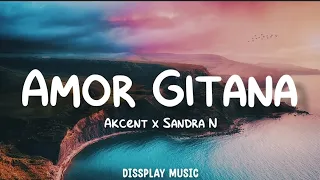 Akcent ft Sandra N - Amor Gitana (lyrics)