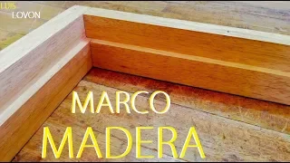 "COMO HACER MARCO DE MADERA"  🏘 (Para Puerta FACILITO) - LUIS LOVON