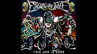 Escape the Fate - This War Is Ours (The Guillotine Part II)