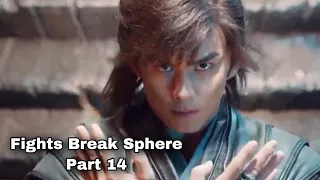 Alur Cerita Fights Break Sphere - Part 14