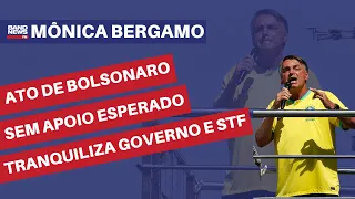 Ato de Bolsonaro sem apoio esperado tranquiliza governo e STF | Mônica Bergamo