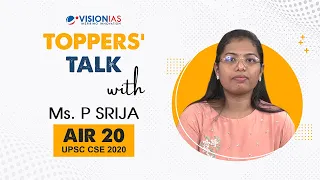 Toppers Talk with P Srija, Rank 20, UPSC Civil Services 2020