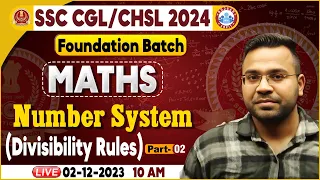 SSC CGL & CHSL 2024, CHSL Maths Class, Number System, SSC Foundation Batch, Maths By Neeraj Sir