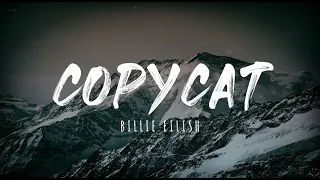 Billie Eilish - COPYCAT (Lyrics) 1 Hour