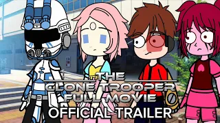 The Clone Trooper Full Movie | Official Trailer | (2024 Gacha Movie)