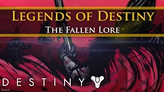 Legends of Destiny: The Fallen (Destiny Lore)