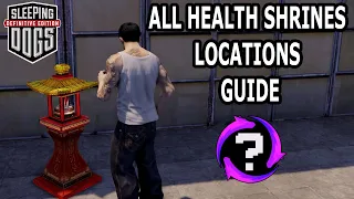 Sleeping Dogs - All Health Shrines Locations Guide | Spiritual Healing Trophy / Achievement