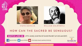 How Can the Sacred be Sensuous? Vidya Dehejia in conversation with William Dalrymple