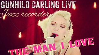 Jazz on Recorder - the man i Love - Gunhild Carling Live