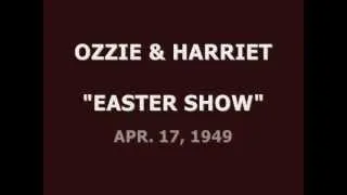 OZZIE & HARRIET -- "EASTER SHOW" (4-17-49)