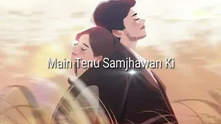 Samjhawan[Slowed & Reverb] | Arijit Singh, Shreya Ghoshal | Lyrics: Kumaar, Ahmad Anees