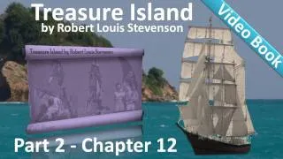 Chapter 12 - Treasure Island by Robert Louis Stevenson - Council Of War