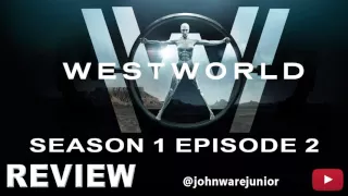 HBO Westworld Season 1 Episode 2 Review | Chestnut (Audio)