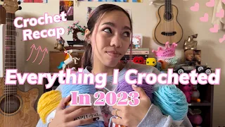 Everything I Crocheted in 2023 - Crochet Recap 💗