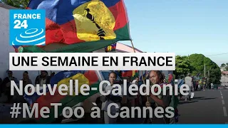 Violences en Nouvelle-Calédonie, #MeToo à Cannes • FRANCE 24