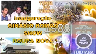 PVSTV NOVIDADES - INAUGURAÇÃO DO GINÁSIO ROMÃO E SHOW ROUPA NOVA 1987