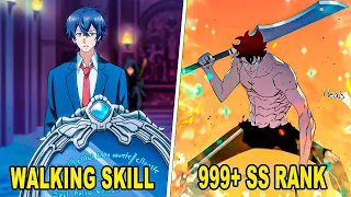 He Summoned With Walking Skills, Each Step Earns 1 EXP, Then Becomes 999+ SS Rank