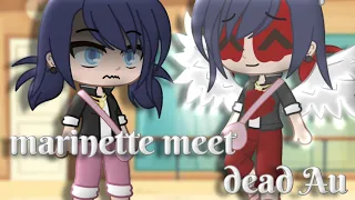 Marinette meet dead au ||Miraculous Ladybug [MLB] Skit|| Gacha club