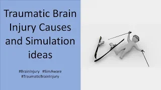 Traumatic Brain Injury Causes and Simulation ideas