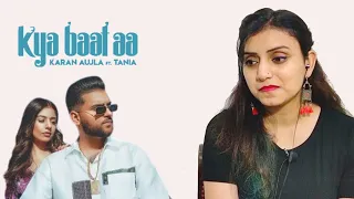 Reaction | Kya Baat Aa : Karan Aujla (Official Video) Tania | Sukh Sanghera Desi Crew | Praveshika