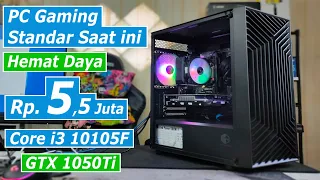 Rakit PC Gaming Standar & Hemat Listrik di 5 Jutaan Dengan Core i3 10105F + GTX 1050Ti 4GB