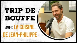 La Cuisine de Jean-Philippe - TRIP DE BOUFFE