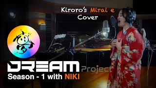 Niki Mawarni - Mirai e [未来へ] (Cover Kiroro) Live Studio Session | DREAM PROJECT