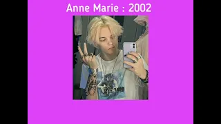 Anne Marie : 2002 (Slowed+Lyrics)