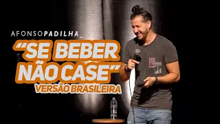 AFONSO PADILHA - "SE BEBER NÃO CASE"  VERSÃO BRASILEIRA - piores encontros bônus