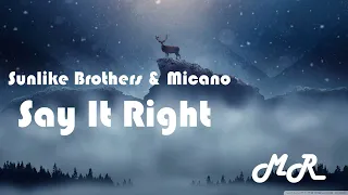 Say it Right - Sunlike Brothers & Micano Lyrics Music to Rhythm