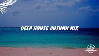 Kygo, Sam Feldt, Dennis Llyod, Lost Frequencies | Deep House Autumn Mix 2021 (By Gktrk)