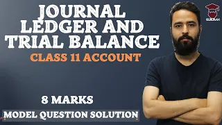 Journal Ledger and Trial Balance || Model Question Solution || Class 11 Account in Nepali