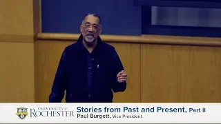 Part II-The University of Rochester-Stories from Past and Present by Paul Burgett