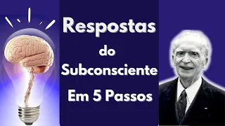 Como obter respostas do Subconsciente 5 passos COM EXEMPLOS - Joseph Murphy