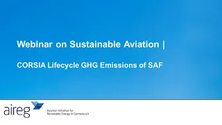 Webinar on Sustainable Aviation | CORSIA Lifecycle GHG Emissions of SAF