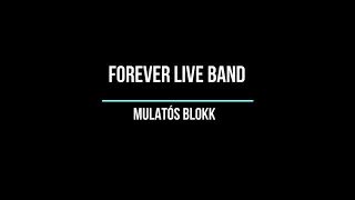 Forever Live Band - Mulatós mix