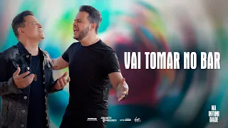 João Neto e Frederico - Vai Tomar No Bar (DVD Na Intimidade)